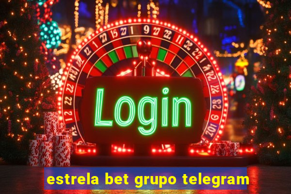 estrela bet grupo telegram